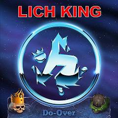 Lich King : Do-Over